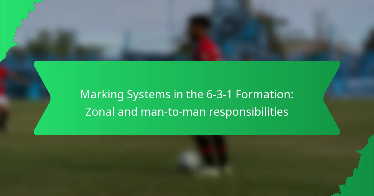Marking Systems in the 6-3-1 Formation: Zonal and man-to-man responsibilities